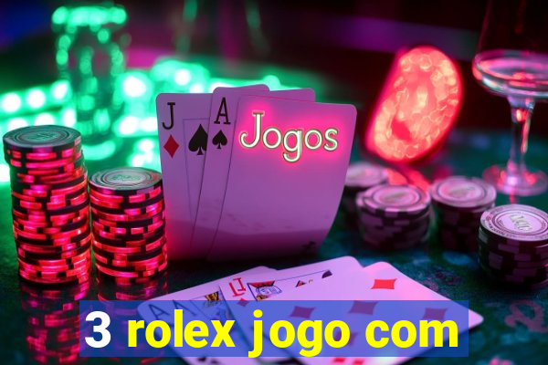 3 rolex jogo com